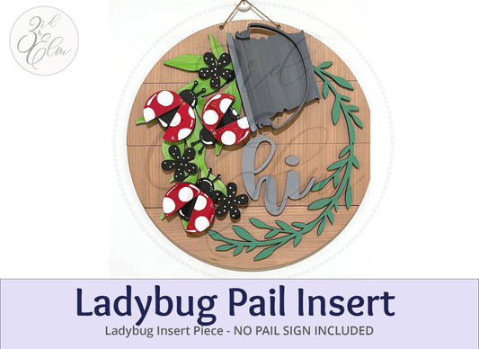 Ladybug Insert for Pail Sign, Interchangeable Lady ug Piece only. Polka Dot Decorated Ladybugs, Spring Decor, No Pail Sign Included