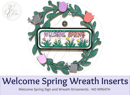 Welcome Spring Interchangeable Wreath, Spring Decor,  Center Sign and 5 Wreath Ornament Insert Only - NO WREATH, Wreath Sold Seperately