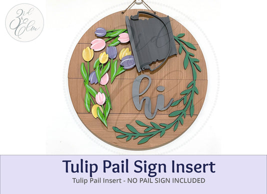 Tulip Insert of Pail Sign. This is for Tulip Insert ONLY. Spring insert piece, Tulip Decor, pastel Tulips